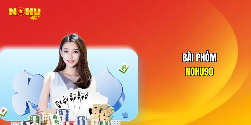 Bài phỏm NOHU90